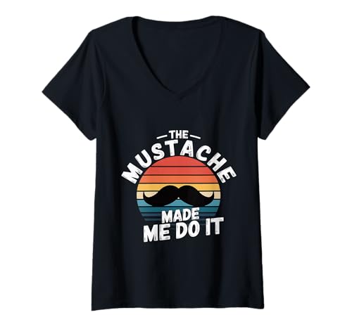 Damen The Mustache Made Me Do It Quirky Bearded Father Man |- T-Shirt mit V-Ausschnitt von Schrulliger Schnurrbarthumor