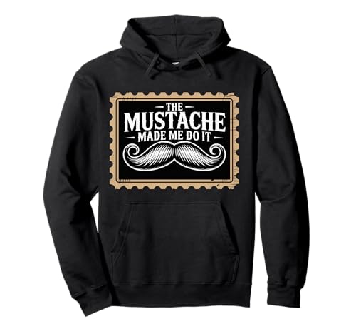 The Mustache Made Me Do It Quirky Bearded Father Man |-- Pullover Hoodie The Mustache Made Me Do It Quirky Bearded Father Man |-- Pullover Hoodie von Schrulliger Schnurrbarthumor
