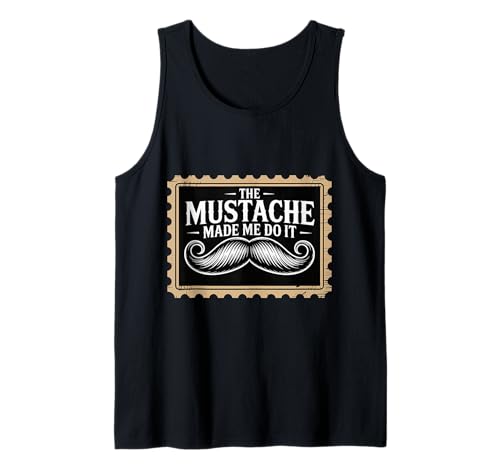 The Mustache Made Me Do It Quirky Bearded Father Man |-- Tank Top The Mustache Made Me Do It Quirky Bearded Father Man |-- Tank Top von Schrulliger Schnurrbarthumor