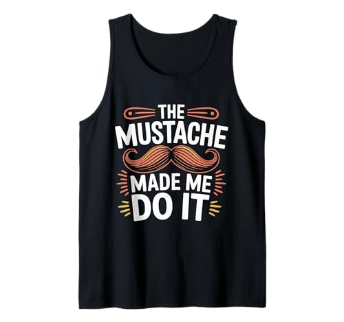 The Mustache Made Me Do It Quirky Bearded Father Man |- Tank Top The Mustache Made Me Do It Quirky Bearded Father Man |- Tank Top von Schrulliger Schnurrbarthumor