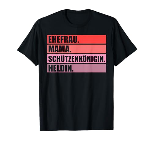 Schützenverein Mutter Mama Schützenfest Schützenkönigin T-Shirt von Schützenkönig Schützenfest Geschenk