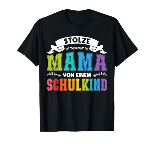 stolze Mama von einem Schulkind Schulanfang T-Shirt von Schule & Einschulung Geschenke