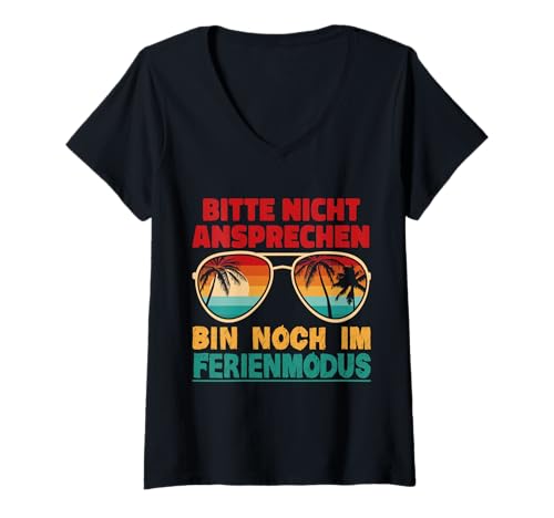 Damen Bitte Nicht Ansprechen Bin noch im Ferienmodus Schule Ferien T-Shirt mit V-Ausschnitt Damen Bitte Nicht Ansprechen Bin noch im Ferienmodus Schule Ferien T-Shirt mit V-Ausschnitt von Schulferien Schule Designs