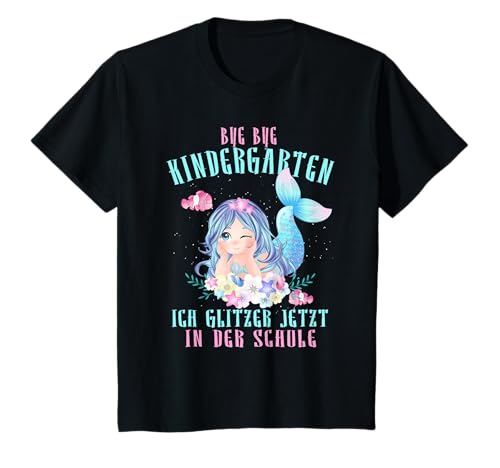 Schulkind 2025 Mädchen Bye Bye Kindergarten Einschulung T-Shirt von Schulkind 2025 Mädchen Erstklässler Meerjungfrau