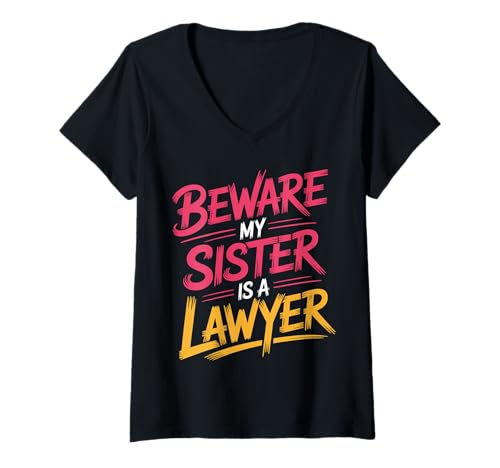 Damen Beware My Sister is A Lawyer Geschwisteranwalt legal |- T-Shirt mit V-Ausschnitt von Schutzschwester Legal Stolz