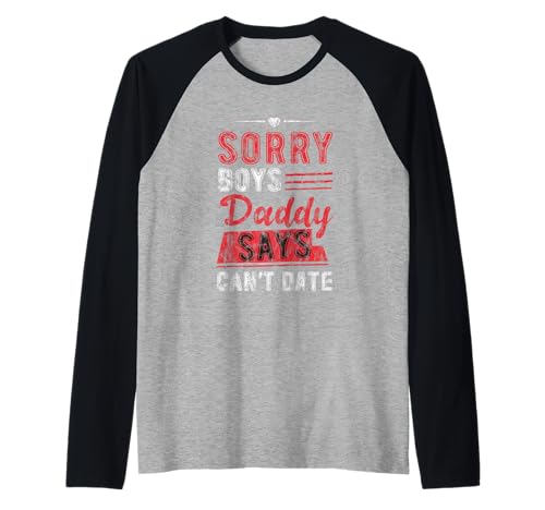 Sorry Boys Daddy Says Can't Date Schutztochter Raglan von Schutzvater Tochter Bond