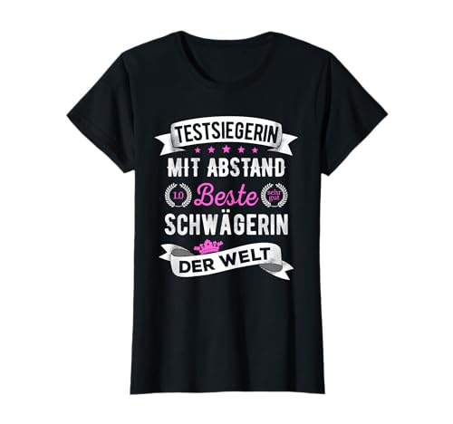 Damen Beste Schwägerin Der Welt - Lustiger Testsiegerin Spruch T-Shirt Damen Beste Schwägerin Der Welt - Lustiger Testsiegerin Spruch T-Shirt von Schwägerin Geschenkideen & Sprüche
