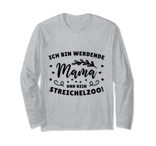 Ich Bin Werdende Mama Und Kein Streichelzoo Baby Schwanger Langarmshirt Ich Bin Werdende Mama Und Kein Streichelzoo Baby Schwanger Langarmshirt von Schwangerschaft Geschenk Für Werdende Mutter Baby