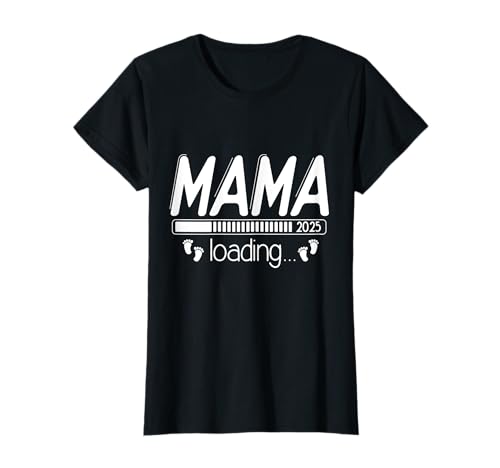 Mama 2025 Loading Schwanger Baby Kind Schwangerschaft T-Shirt von Schwangerschaft Mama Loading Baby Geschenkideen
