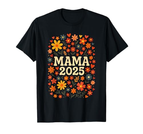 Mama 2025 - Werdende Mama T-Shirt Mama 2025 - Werdende Mama T-Shirt von Schwangerschaft Verkünden