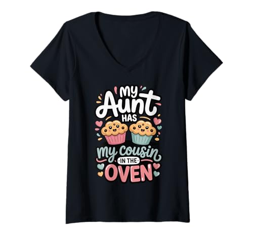 Damen My Aunt Has My Cousin In The Oven T-Shirt mit V-Ausschnitt Damen My Aunt Has My Cousin In The Oven T-Shirt mit V-Ausschnitt von Schwangerschaftsankündigung Schwanger