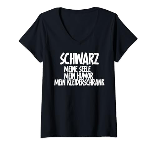 Damen Lustiges - Schwarz meine Seele, Humor & Kleiderschrank T-Shirt mit V-Ausschnitt von Schwarz meine Seele, Humor & Kleiderschrank