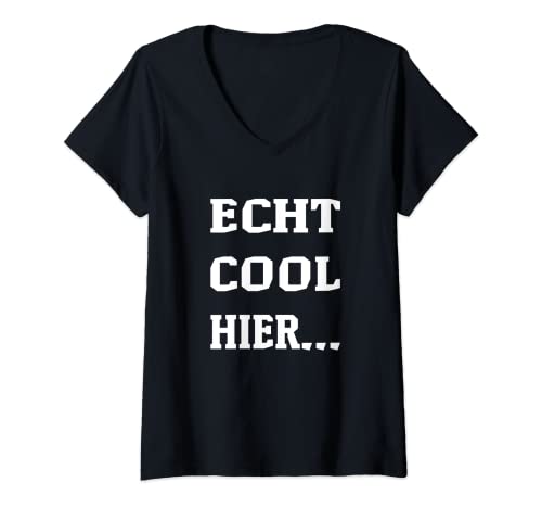 Damen Echt cool hier... Sarkasmus Zynisches T-Shirt mit V-Ausschnitt Damen Echt cool hier... Sarkasmus Zynisches T-Shirt mit V-Ausschnitt von Schwarzer Humor, Ironie und Sarkasmus Sprüche