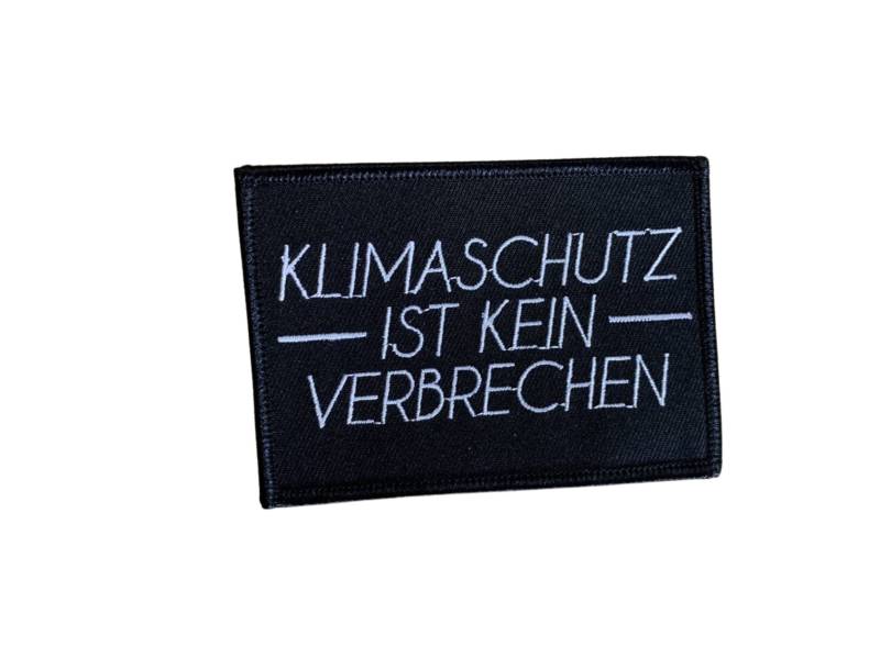 Aufnäher Klimaschutz Ist Kein Verbrechen von Schwarzesocke