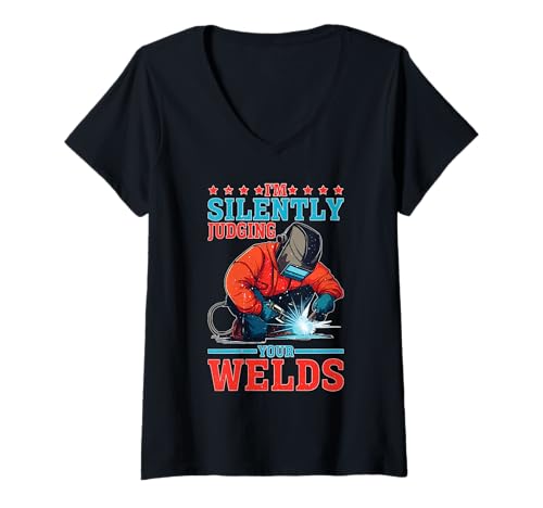 Damen I'm Silently Judging Your Welds Welder Work Puns T-Shirt mit V-Ausschnitt von Schweißer Urteil Humor