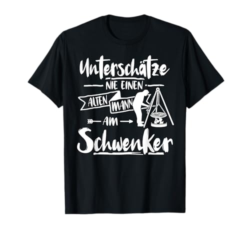 Saarländer Schwenker Geschenk Männer Grillen Sprüche Grill T-Shirt von Schwenkgrill Saarland Geschenke Mann Unterschätze