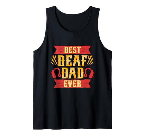 Herren Gehörlos Gehörloser Taub Schwerhörig Best Deaf Dad Ever Tank Top Herren Gehörlos Gehörloser Taub Schwerhörig Best Deaf Dad Ever Tank Top von Schwerhörigkeit Hörgeschädigt Hörverlust