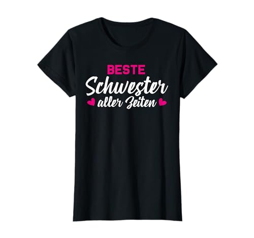 Beste Schwester Aller Zeiten Outfit Familie Damen Mädchen T-Shirt von Schwestern Geschenkidee Geburtstag Familien Design