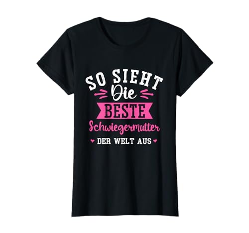 So Sieht Die Beste Schwiegermutter der Welt Aus Frauen Mama T-Shirt von Schwiegermutter Beste Geschenkidee Familie