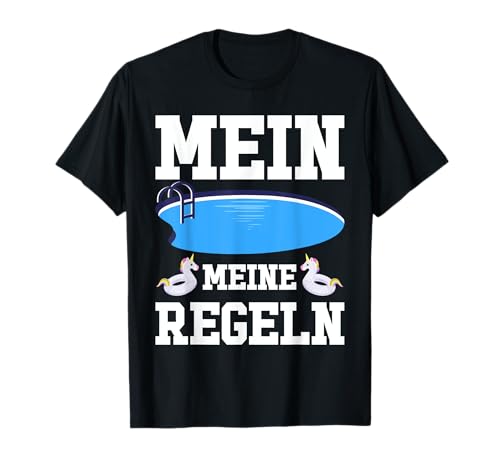 Mein Pool meine Regeln Swimmpool Freibad Kinder T-Shirt von Schwimmbecken Hallenbad Rettungsschwimmer