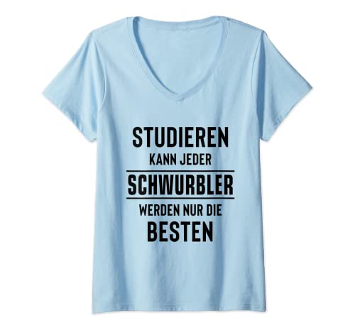 Damen Studieren kann jeder SCHWURBLER werden nur die Besten T-Shirt mit V-Ausschnitt Damen Studieren kann jeder SCHWURBLER werden nur die Besten T-Shirt mit V-Ausschnitt von Schwurbler Geschenk Faktencheck