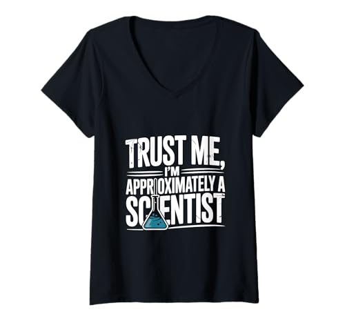 Damen Trust Me I'm About A Scientist Chemie Humor T-Shirt mit V-Ausschnitt von Science Enthusiast Apparel for Curious Minds