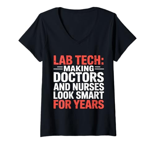 Damen Lab Tech Making Doctors and Nurses Look Smart |- T-Shirt mit V-Ausschnitt Damen Lab Tech Making Doctors and Nurses Look Smart |- T-Shirt mit V-Ausschnitt von Science Med Humor Professionals