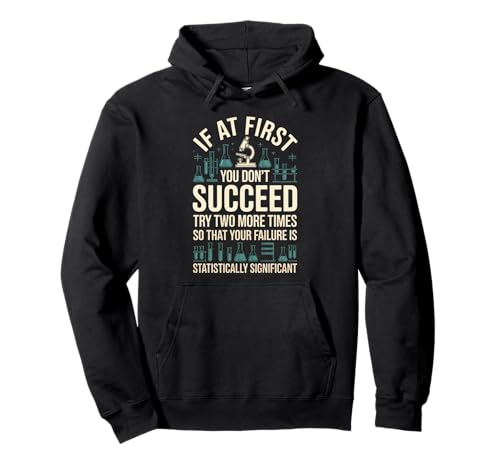 Lustiger Spruch Statistisch signifikant Misserfolge Labor Frauen Männer Pullover Hoodie von Science Nerds Chemists Researchers Data Joke Humor