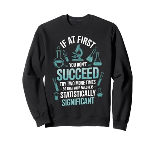 Lustiger Spruch Statistisch signifikant Misserfolge Labor Frauen Männer Sweatshirt von Science Nerds Chemists Researchers Data Joke Humor