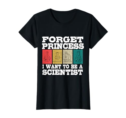 Vergiss Prinzessin Ich möchte Wissenschaftlerin werden Science Girl Women T-Shirt Vergiss Prinzessin Ich möchte Wissenschaftlerin werden Science Girl Women T-Shirt von Science Outfit for Women in Science Field Design