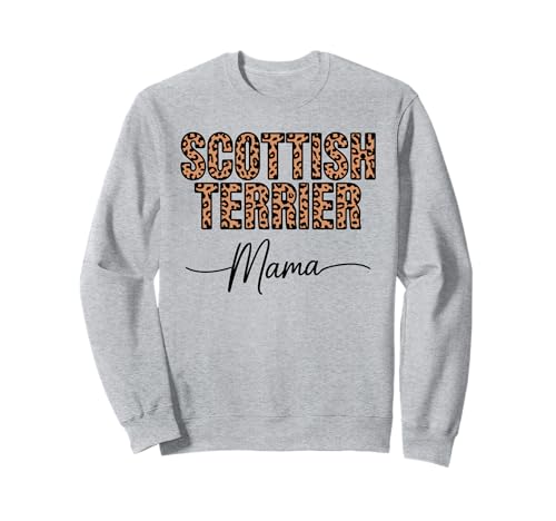 Leopardenmuster Scottish Terrier Mama Scottie Terriers Sweatshirt Leopardenmuster Scottish Terrier Mama Scottie Terriers Sweatshirt von Scottish Terrier Dog Lover Gifts