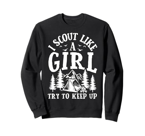 I Scout Like A Girl Try to Keep UP Scout Like A Girl Sweatshirt von Scouten wie ein Mädchen