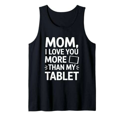 Mama, ich liebe dich mehr als mein Tablet Tank Top Mama, ich liebe dich mehr als mein Tablet Tank Top von Screen Time Surrender