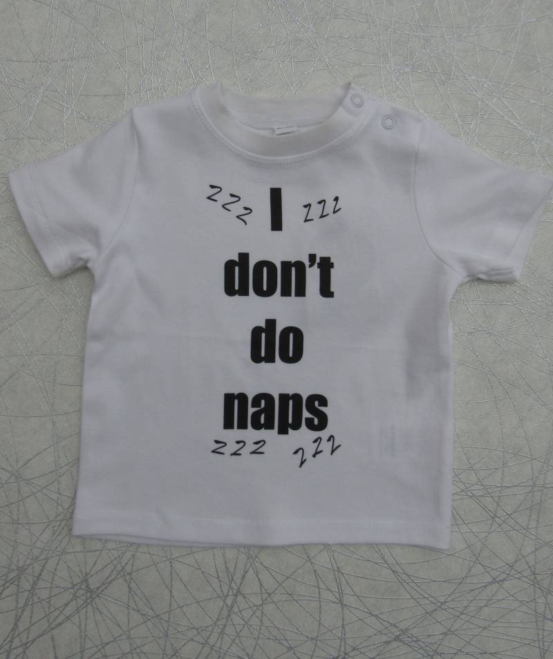 Lustiges Baby/Kleinkind T-Shirt Mit Dem Spruch "Ich Mache Keine Nickerchen" von Scribblesbyaimee