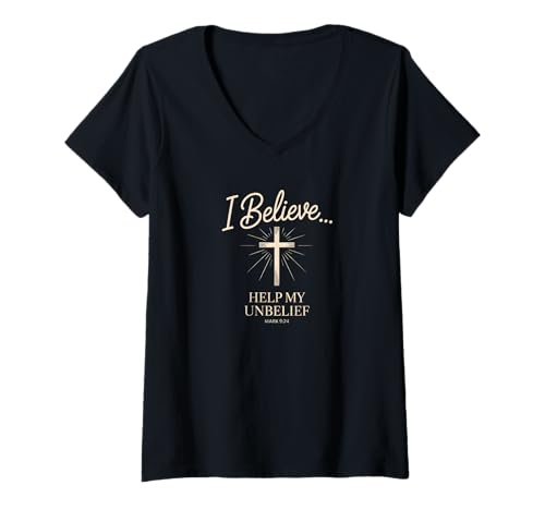 Damen I Believe Help My Unbelief Mark 9 24 Faith Cross Vers T-Shirt mit V-Ausschnitt Damen I Believe Help My Unbelief Mark 9 24 Faith Cross Vers T-Shirt mit V-Ausschnitt von Scripture Strong