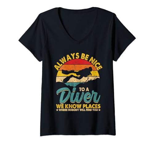 Damen Always Be Nice To A Diver Scuba Diver Geschenk Tauchen T-Shirt mit V-Ausschnitt von Scuba Diving Funny Apparel Men and Women Divers
