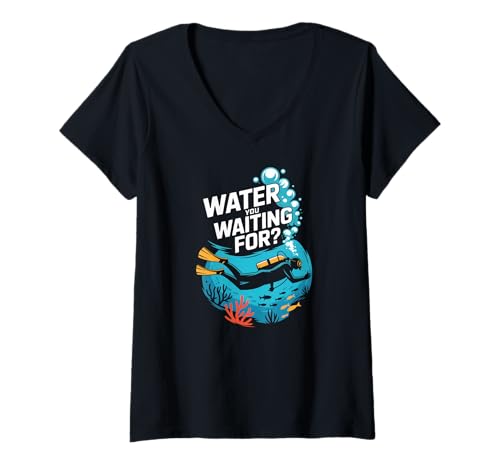 Damen Water You Waiting for Scuba Diving Ocean Zitat T-Shirt mit V-Ausschnitt von Scuba Diving Ocean Adventure Dive Humor