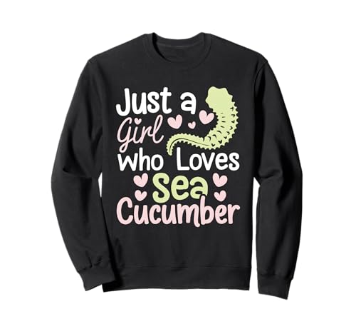Just A Girl Who Loves Sea Gurke Sweatshirt Just A Girl Who Loves Sea Gurke Sweatshirt von Sea Cucumber Design