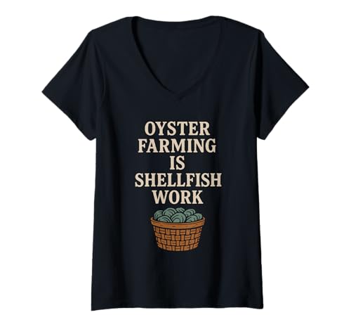 Damen Oyster Farmer Coastal Saltwater Crew Muschelfestival Papa T-Shirt mit V-Ausschnitt von Seafood Farming Shuck Yeah Proud Work Gift Apparel