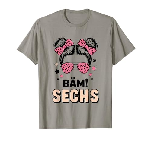 6. Geburtstag Mädchen Messy Bun Bäm! Sechs Jahre Alt T-Shirt von Sechster Geburtstag & 6. Geburtstag Design