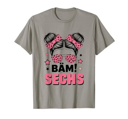 6. Geburtstag Mädchen Messy Bun Bäm! Sechs Jahre Alt T-Shirt von Sechster Geburtstag & 6. Geburtstag Design