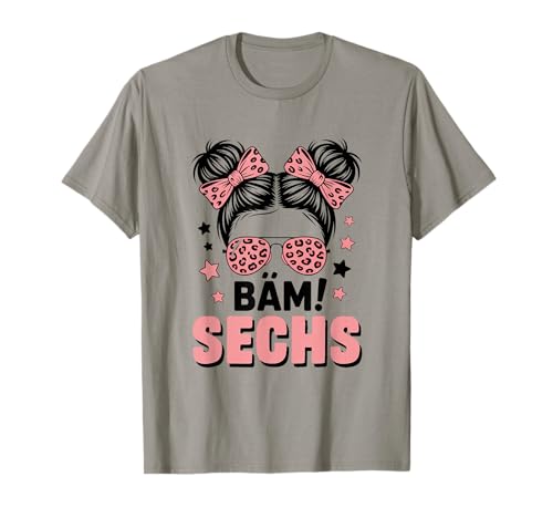 6. Geburtstag Mädchen Messy Bun Bäm! Sechs Jahre Alt T-Shirt von Sechster Geburtstag & 6. Geburtstag Design