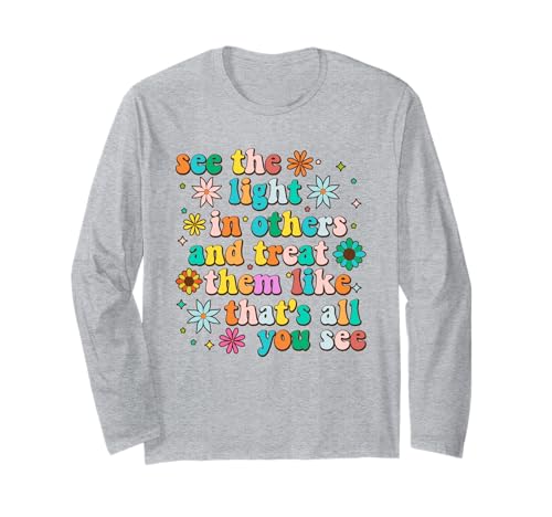 Sehen Sie Licht in Anderen, inspirierende Positive Botschaft für Frauen Langarmshirt von See light in others tee.co