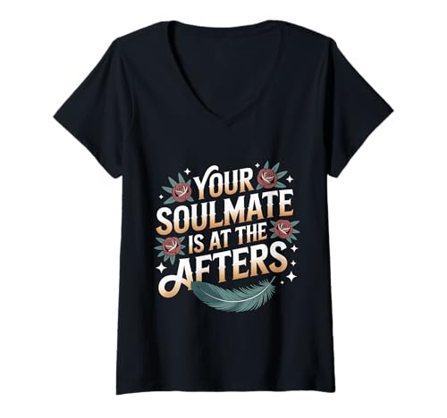 Damen Your Soulmate is at The Afters Clubbing Party Flirt - T-Shirt mit V-Ausschnitt von Seelenverwandte Party Flirt Vibes