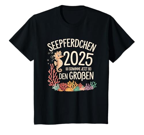 Kinder Seepferdchen 2025 Ich Schwimme Jetzt Bei Den Großen T-Shirt Kinder Seepferdchen 2025 Ich Schwimme Jetzt Bei Den Großen T-Shirt von Seepferdchen Schwimmen Korallenwelt Abenteuer