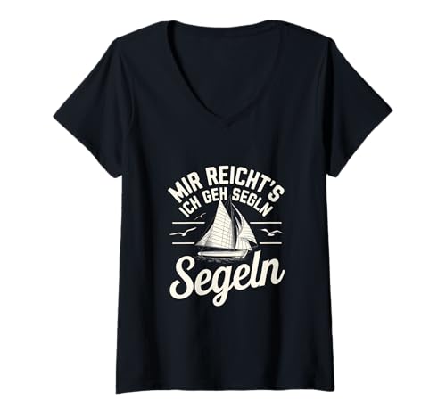 Damen Mir reichts Ich geh Segeln - Segelschiff Boot T-Shirt mit V-Ausschnitt von Segelboot Kapitän, Segeln & Segler