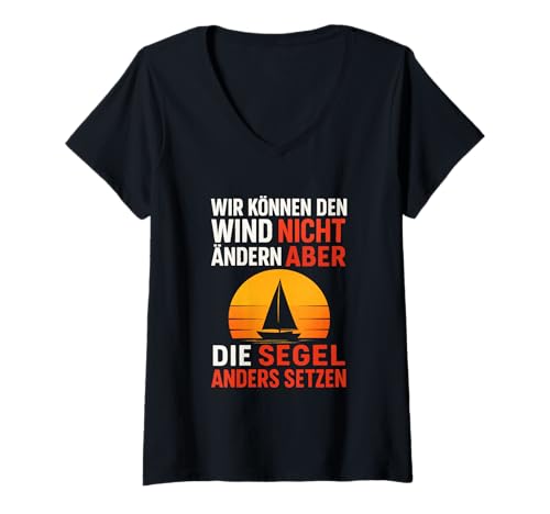 Damen Wir Können Den Wind Nicht Ändern Aber Die Segel T-Shirt mit V-Ausschnitt Damen Wir Können Den Wind Nicht Ändern Aber Die Segel T-Shirt mit V-Ausschnitt von Segelboot Kapitän Segelschiff Segelyacht Segler