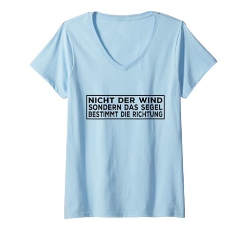 Damen Nicht der Wind sondern das Segel bestimmt die Richtung T-Shirt mit V-Ausschnitt Damen Nicht der Wind sondern das Segel bestimmt die Richtung T-Shirt mit V-Ausschnitt von Segeln Sailing Skipper Gear