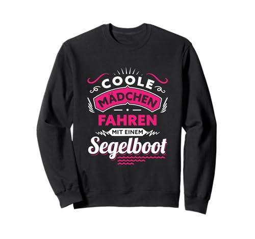 Sailor T-Shirt Cooles Mädchen fährt mit einem Segelboot Sweatshirt Sailor T-Shirt Cooles Mädchen fährt mit einem Segelboot Sweatshirt von Seglerin Segel Segelboot Segelsprüche Outfits
