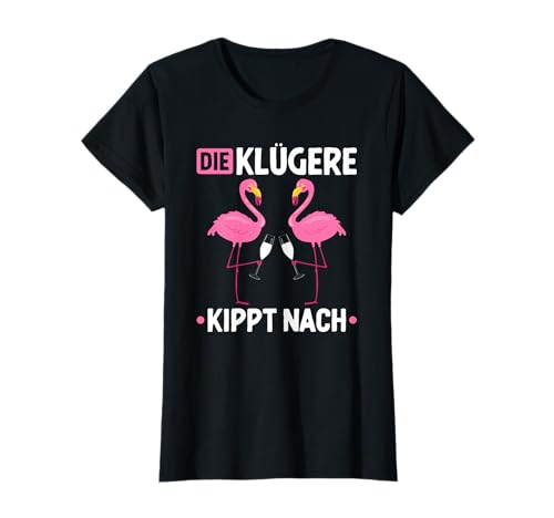 Die Klügere Kippt Nach Malle Mädels Saufen JGA Prosecco Sekt T-Shirt von Sektchen Mädels Sektliebe Prosecco